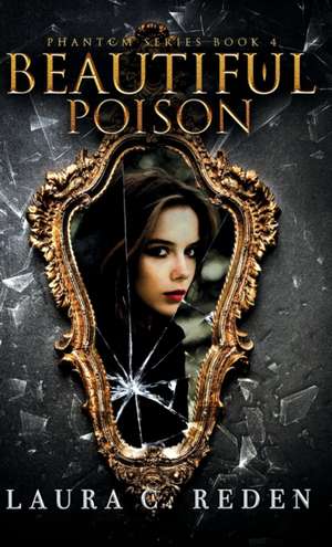 Beautiful Poison de Laura C. Reden