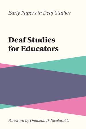 Deaf Studies for Educators de Onudeah D. Nicolarakis