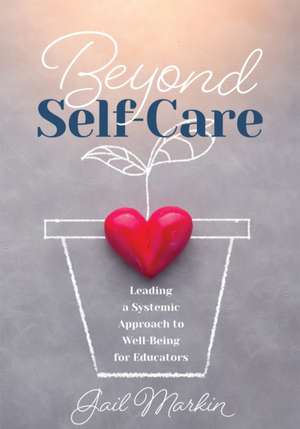 Beyond Self-Care de Gail Markin