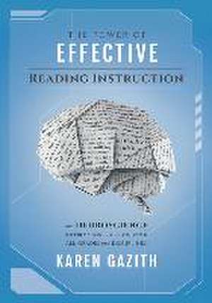 The Power of Effective Reading Instruction de Karen Gazith