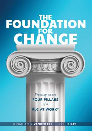 Foundation for Change de Jonathan G Vander Les