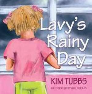 Lavy's Rainy Day de Kim Tubbs