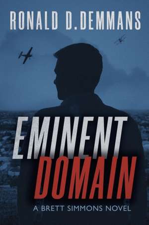 Eminent Domain de Ronald D. Demmans