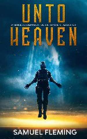 Unto Heaven de Samuel Fleming