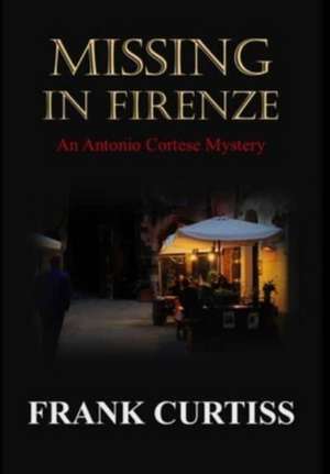 Missing in Firenze de Frank Curtiss