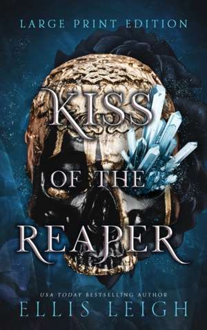 Kiss of the Reaper de Ellis Leigh