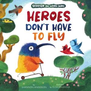 Heroes Don't Have to Fly de Clever Publishing