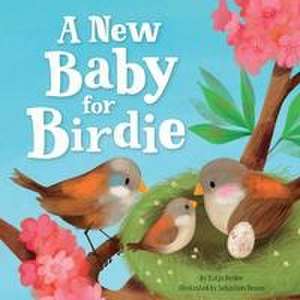 A New Baby for Birdie de Katja Reider