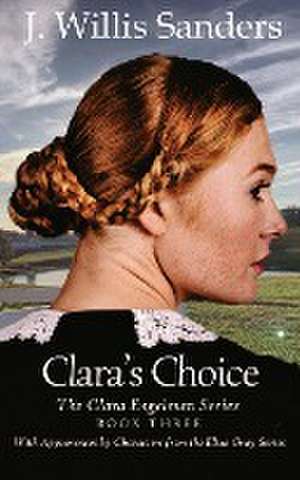 Clara's Choice de J. Willis Sanders