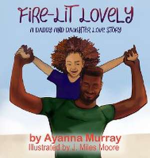 Fire-Lit Lovely de Ayanna Murray