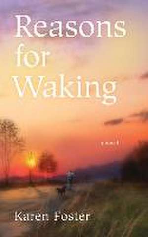 Reasons for Waking de Karen Foster