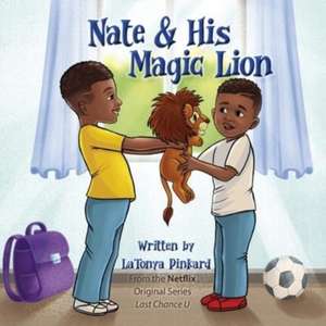 Nate & His Magic Lion de Latonya Pinkard