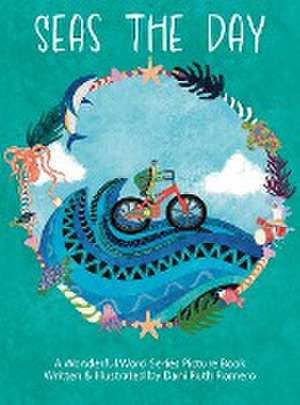 Seas the Day de Dani R Romero