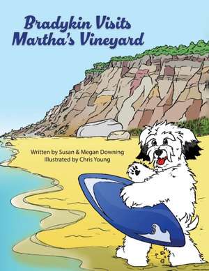 Bradykin Visits Martha's Vineyard de Susan Downing