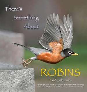 There's Something About Robins de Nick Vakalopoulos