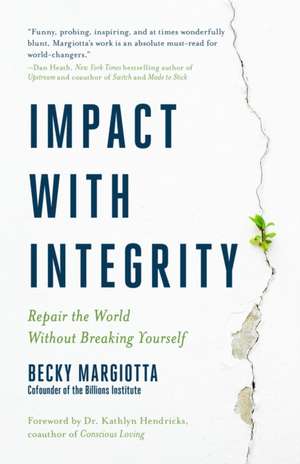 Impact with Integrity de Becky Margiotta