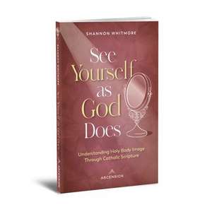 See Yourself as God Does de Shannon Whitmore