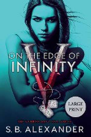 On the Edge of Infinity de S. B. Alexander