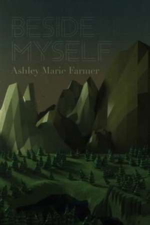 Beside Myself de Ashley Marie Farmer