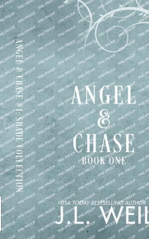 Angel & Chase: Saving Angel de J. L. Weil