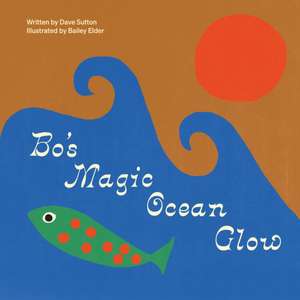 Bo's Magic Ocean Glow de Bailey Elder