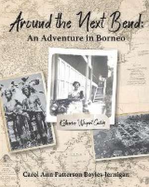 Around the Next Bend de Carol Ann Patterson Boyles-Jernigan