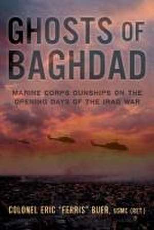 Ghosts of Baghdad de Eric Buer