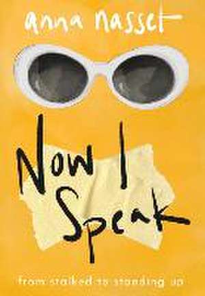 Now I Speak de Anna Nasset