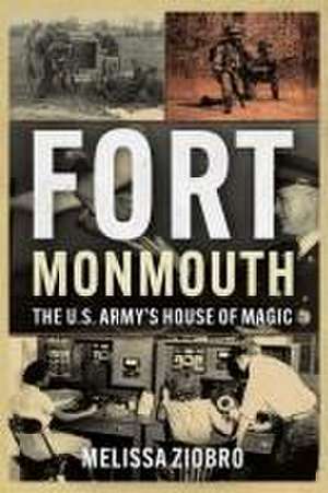 Fort Monmouth de Melissa Ziobro