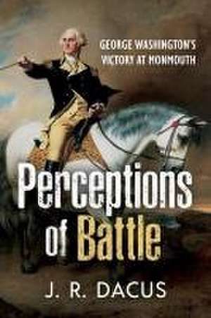 Perceptions of Battle de Jeff Dacus