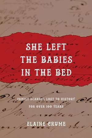 She Left the Babies in the Bed de Elaine Crume