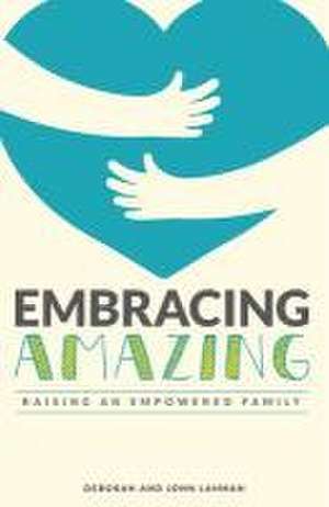 Embracing Amazing de Deborah Plunkett Lahman