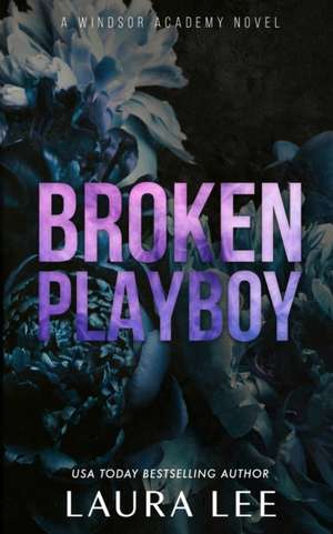 Broken Playboy - Special Edition de Laura Lee