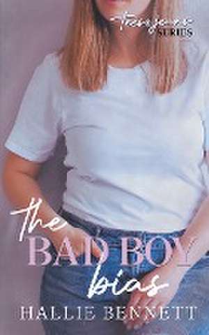 The Bad Boy Bias de Hallie Bennett