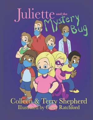 Juliette and the Mystery Bug de Colleen Shepherd