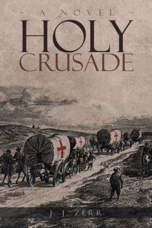 Holy Crusade de J. J. Zerr