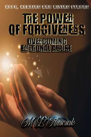 The Power of Forgiveness de M L Ruscscak