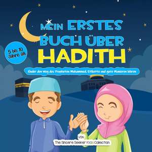 Mein erstes Buch über Hadithe de The Sincere Seeker Collection