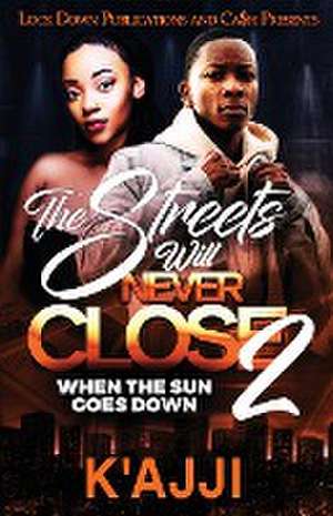 The Streets Will Never Close 2 de K'Ajji