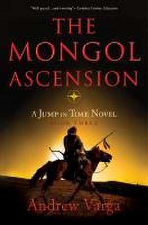 The Mongol Ascension de Andrew Varga