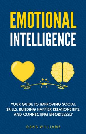 Emotional Intelligence de Dana Williams