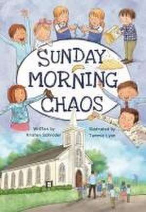 Sunday Morning Chaos de Kristen Schroder