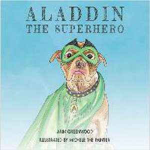 Aladdin the Superhero de Arin Greenwood