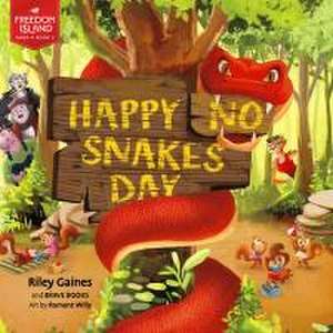 Happy No Snakes Day de Riley Gains