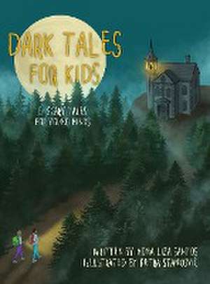 Dark Tales for Kids de Mona Liza Santos