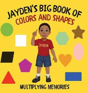 Jayden's Big Book of Colors and Shapes de Multiplying Memories