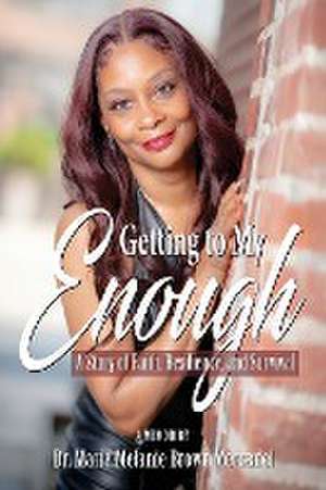 Getting to My Enough de Marie Melanie Brown Mercadel