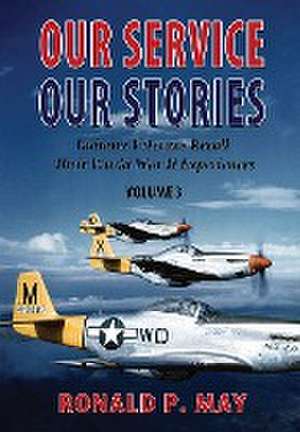 Our Service, Our Stories, Volume 3 de Ronald P. May