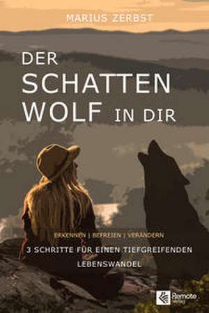 Der Schattenwolf in dir de Marius Zerbst
