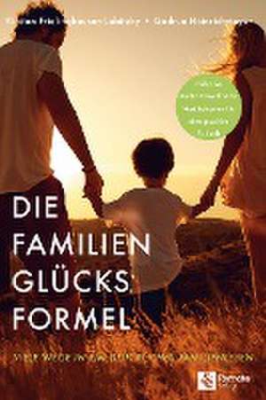 Die Familien-Glücksformel de Kirsten Frielinghausen-Labitzky